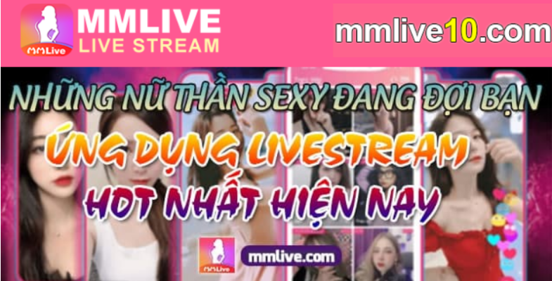 MMlive là gì? (2021) – ỨNG DỤNG LIVE - SHOW 2 nu-than-sexy-mmlive