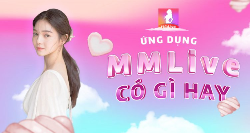 Chương trình khuyến mãi MMLive hấp dẫn dành cho người dùng 1 Chương trình khuyến mãi MMLive hấp dẫn dành cho người dùng