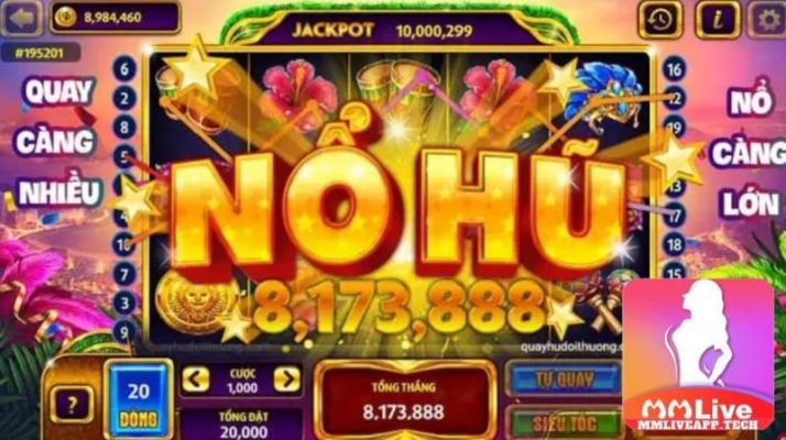 Kinh nghiệm chơi nổ hũ MMlive thắng lớn hấp dẫn nhất 1 nổ hũ MMLive