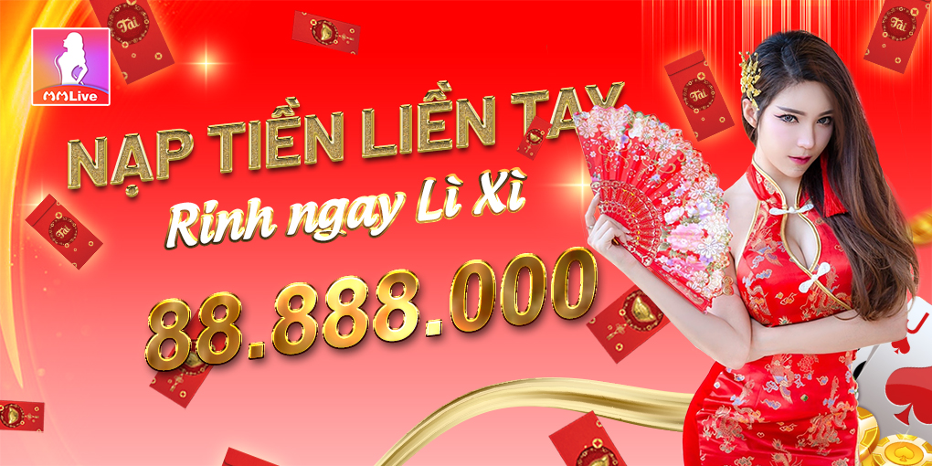 Khuyến mãi đại hồng bao - Ưu đãi ngập tràn tại MMlive 1 Ưu đãi đại hồng bao