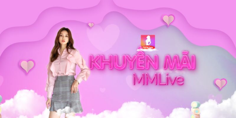 MMlive khuấy động khuyến mãi siêu hấp dẫn lên tới 1.280.000 1 Khuấy động khuyến mãi siêu hấp dẫn