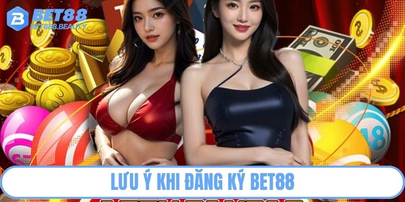 Đăng Ký Bet88 Và Hướng Dẫn Tạo Tài Khoản Nhanh Chóng 3 Lưu ý khi đăng ký Bet88