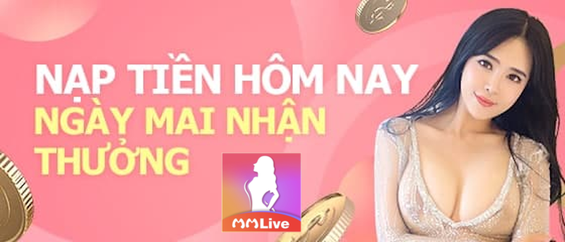 Khuyến mãi MMlive hằng ngày – Săn ưu đãi ngập tràn cùng gái xinh 2 MMlive tặng 100K
