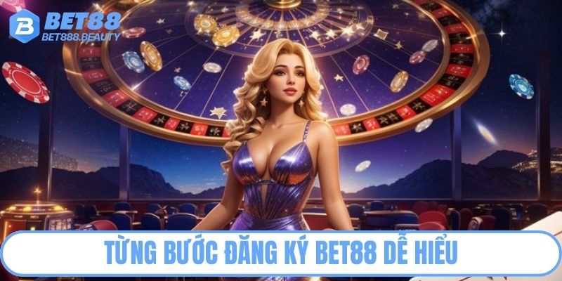 Đăng Ký Bet88 Và Hướng Dẫn Tạo Tài Khoản Nhanh Chóng 2 Từng bước đăng ký Bet88 dễ hiểu
