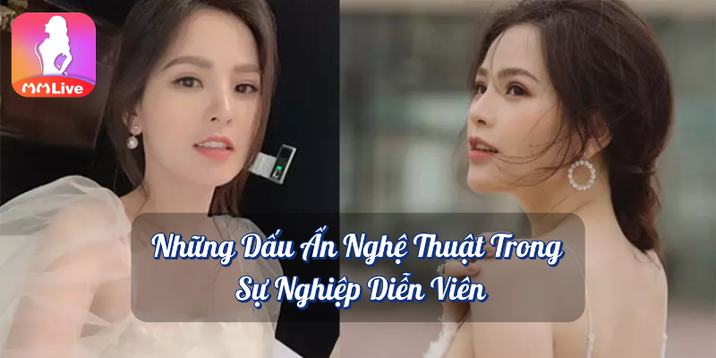 Phi Huyền Trang lộ clip nóng: Scandal chấn động showbiz 2 Những dấu ấn nghệ thuật trong sự nghiệp diễn viên MMlive