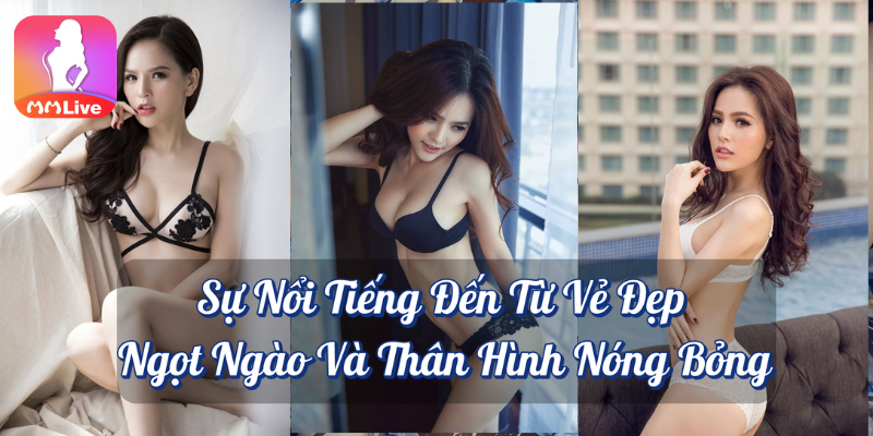 Phi Huyền Trang lộ clip nóng: Scandal chấn động showbiz 1 Sự nổi tiếng đến từ vẻ đẹp ngọt ngào và thân hình nóng bỏng MMlive