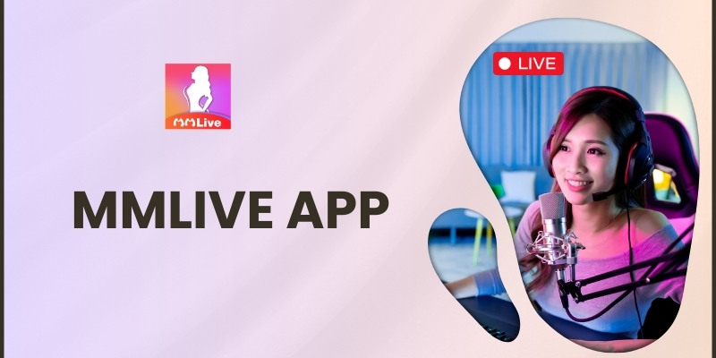 Tải Miễn Phí MMlive: Bước Vào Thế Giới Giải Trí Trực Tuyến Hấp Dẫn 2 Tải Miễn Phí MMlive: Bước Vào Thế Giới Giải Trí Trực Tuyến Hấp Dẫn