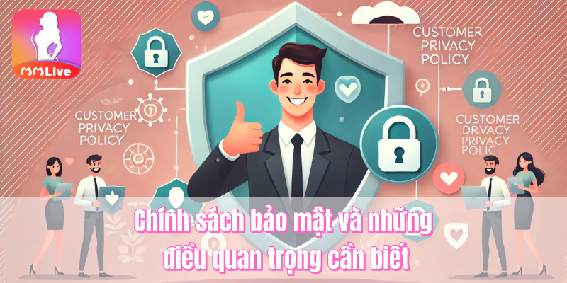 Chính sách bảo mật 1 Chính sách bảo mật và những điều quan trọng cần biết