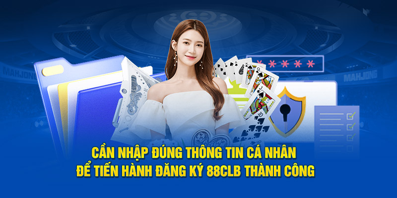 Đăng Ký 88clb - Hướng Dẫn Các Bước Thực Hiện Từ A Đến Z 3 Một số lưu ý quan trọng