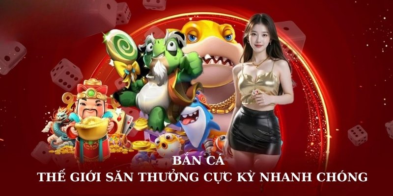 Top Game Bắn Cá Online Săn Thưởng Cực Hấp Dẫn Không Nên Bỏ Lỡ 1 bắn cá online - Thế giới săn thưởng cực kỳ nhanh chóng