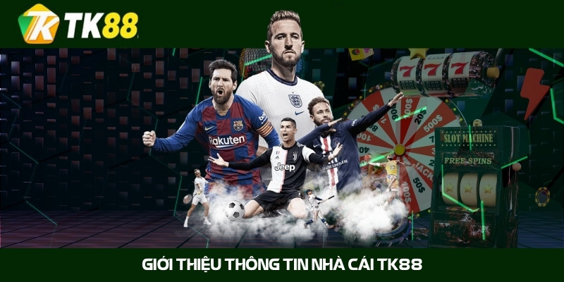 Đăng Ký TK88: Cánh Cửa Dẫn Đến Thế Giới Giải Trí Trực Tuyến 1 Giới thiệu nhà cái TK88