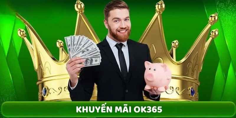 Khuyến Mãi ok365 – Đăng ký nhận thưởng 65k 3 Hướng dẫn tham gia khuyến mãi OK365 siêu dễ