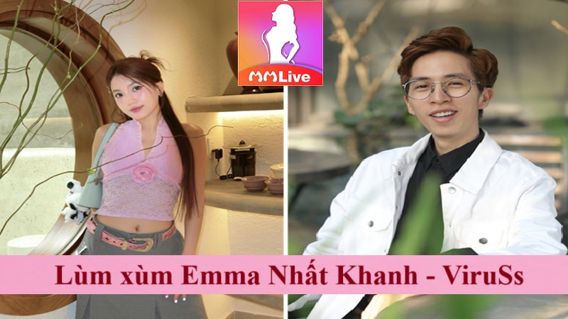 Emma Nhất Khanh và ViruSs: Lùm xùm tình cảm gây xôn xao cộng đồng mạng 1 lùm xùm emma nhất khanh viruss