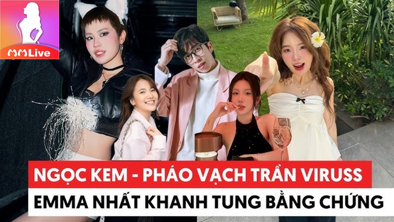 Emma Nhất Khanh và ViruSs: Lùm xùm tình cảm gây xôn xao cộng đồng mạng 2 ngọc kem pháo vạch trần viruss amma nhất khanh tung bằng chứng