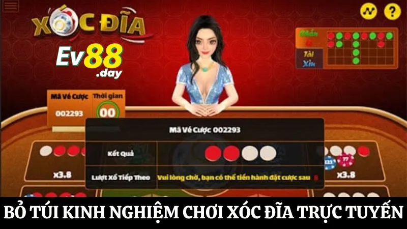 Xóc đĩa trực tuyến uy tín ev88: Chơi dễ thắng, rút tiền nhanh 2 Tích lũy kinh nghiệm chơi xóc đĩa trực tuyến uy tín