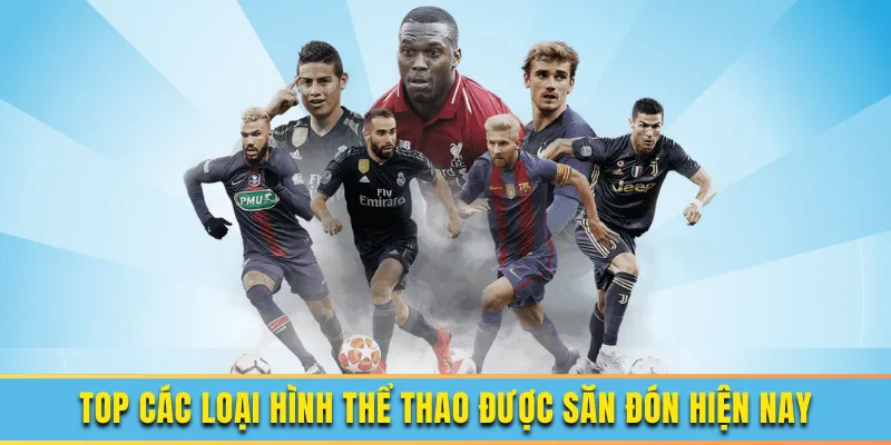Thể Thao XIBET Siêu Phẩm Cá Cược Siêu Đỉnh Nhất Được Giới Thiệu Tại MMlive 2 Điểm danh qua các siêu phẩm thể thao nổi tiếng