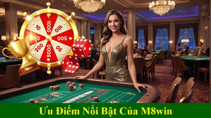 Ưu điểm nổi bật nhà cái M8Win 2025
