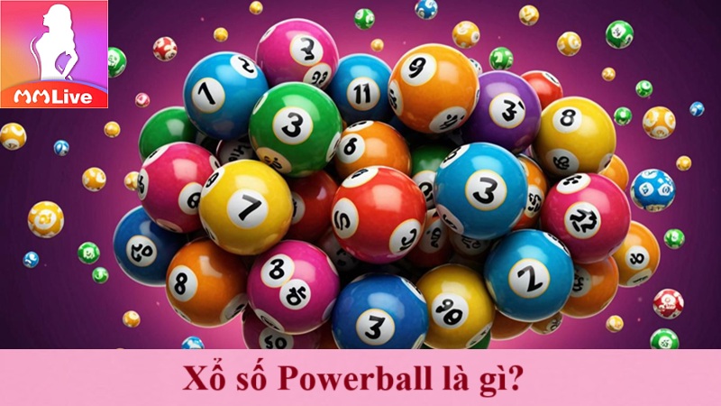 Xổ số Powerball trên MMLive: Tham gia ngay với nhiều giải thưởng siêu HOT 1 Xổ số Powerball là gì